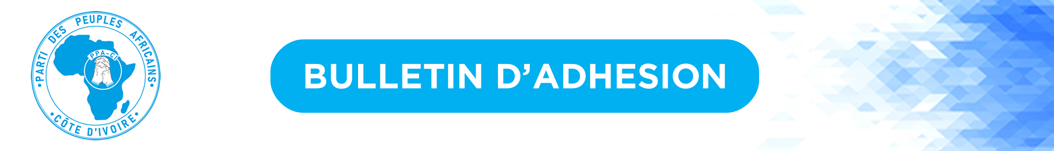 PPACI – Module adhésion des militants